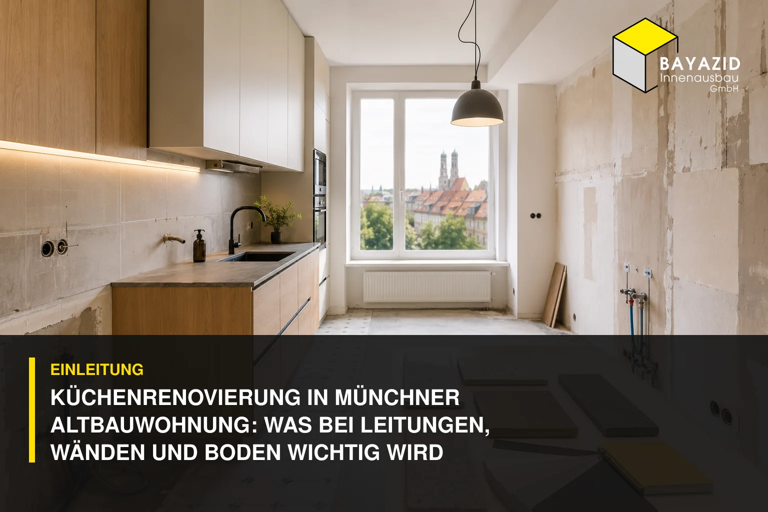 Küchenrenovierung in Münchner Altbauwohnung: Was bei Leitungen, Wänden und Boden wichtig wird
