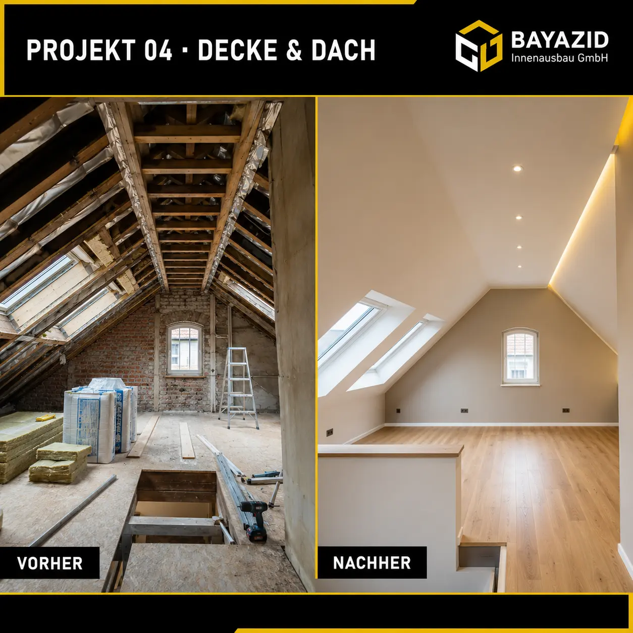 Vorher und nachher: Decke und Dach