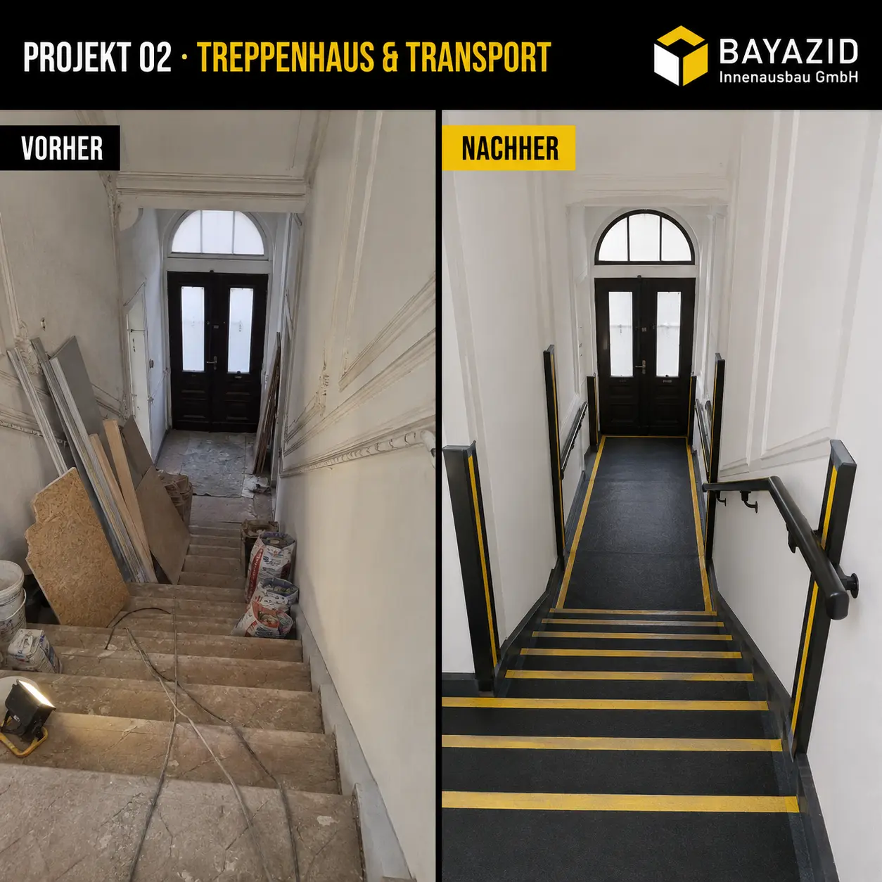 Vorher und nachher: Treppenhaus und Transport