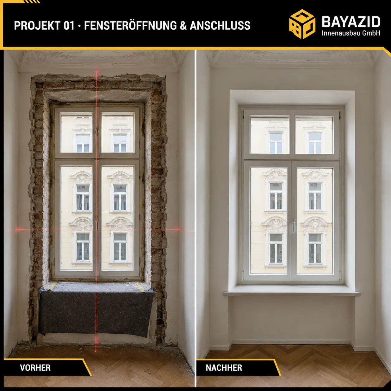 Vorher und nachher: Fensteröffnung und Anschluss