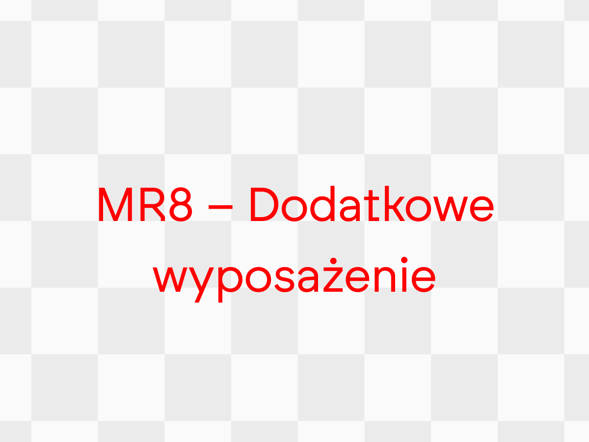 MR8 – Dodatkowe wyposażenie