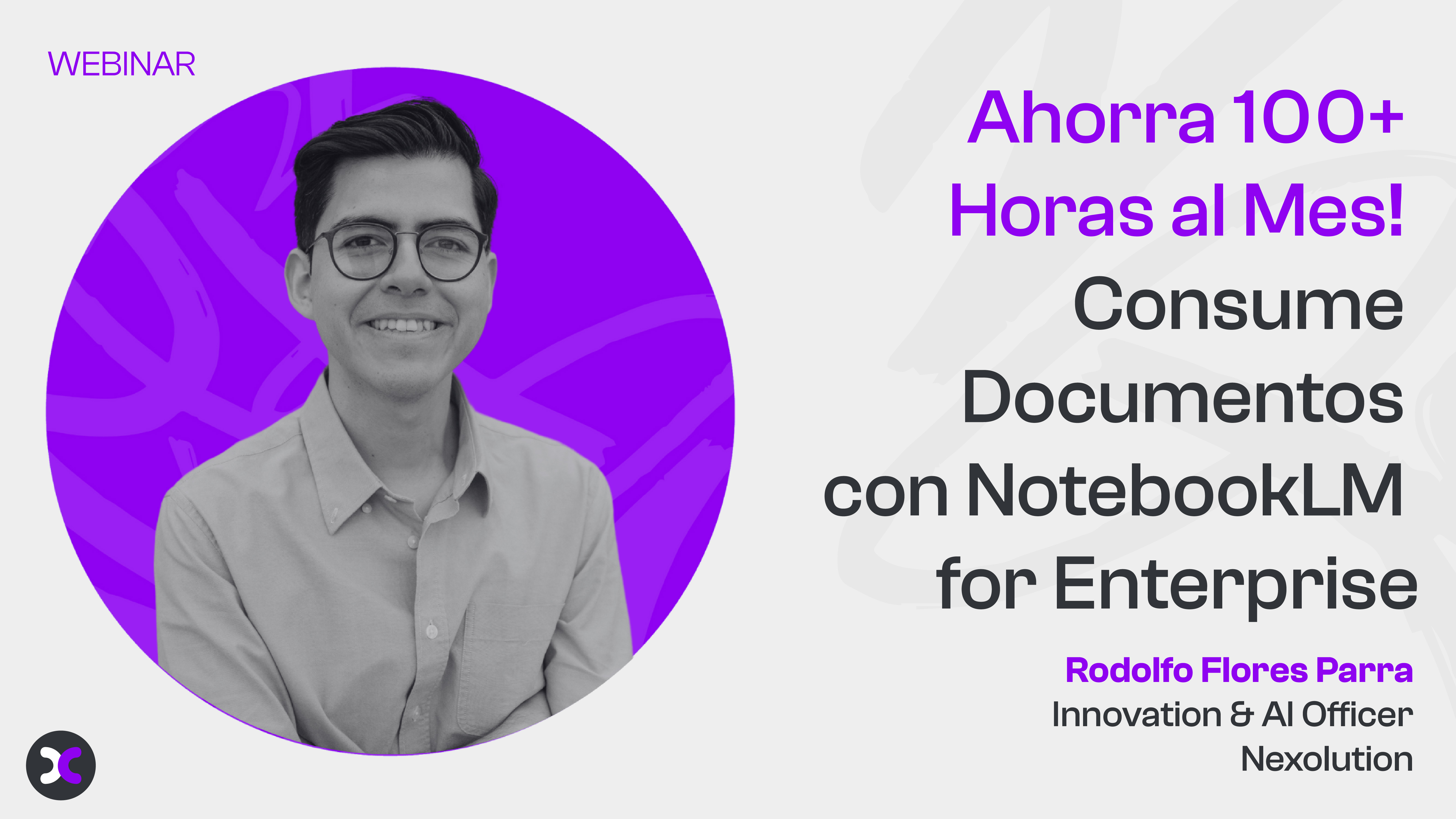 Ahorra 100+ Horas al Mes! Consume Documentos con NotebookLM for Enterprise