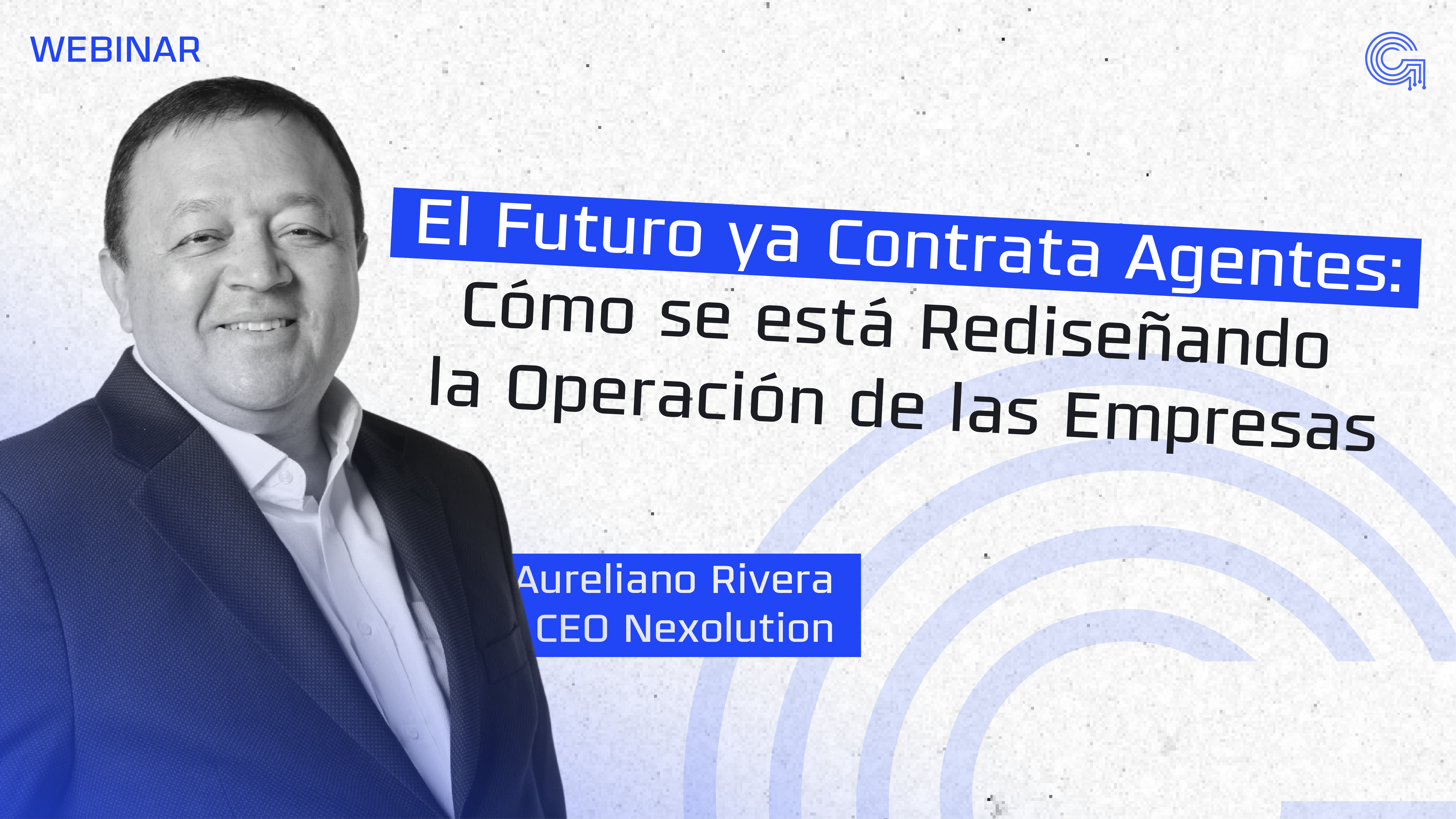 El Futuro ya Contrata Agentes: Cómo se está Rediseñando la Operación de las Empresas