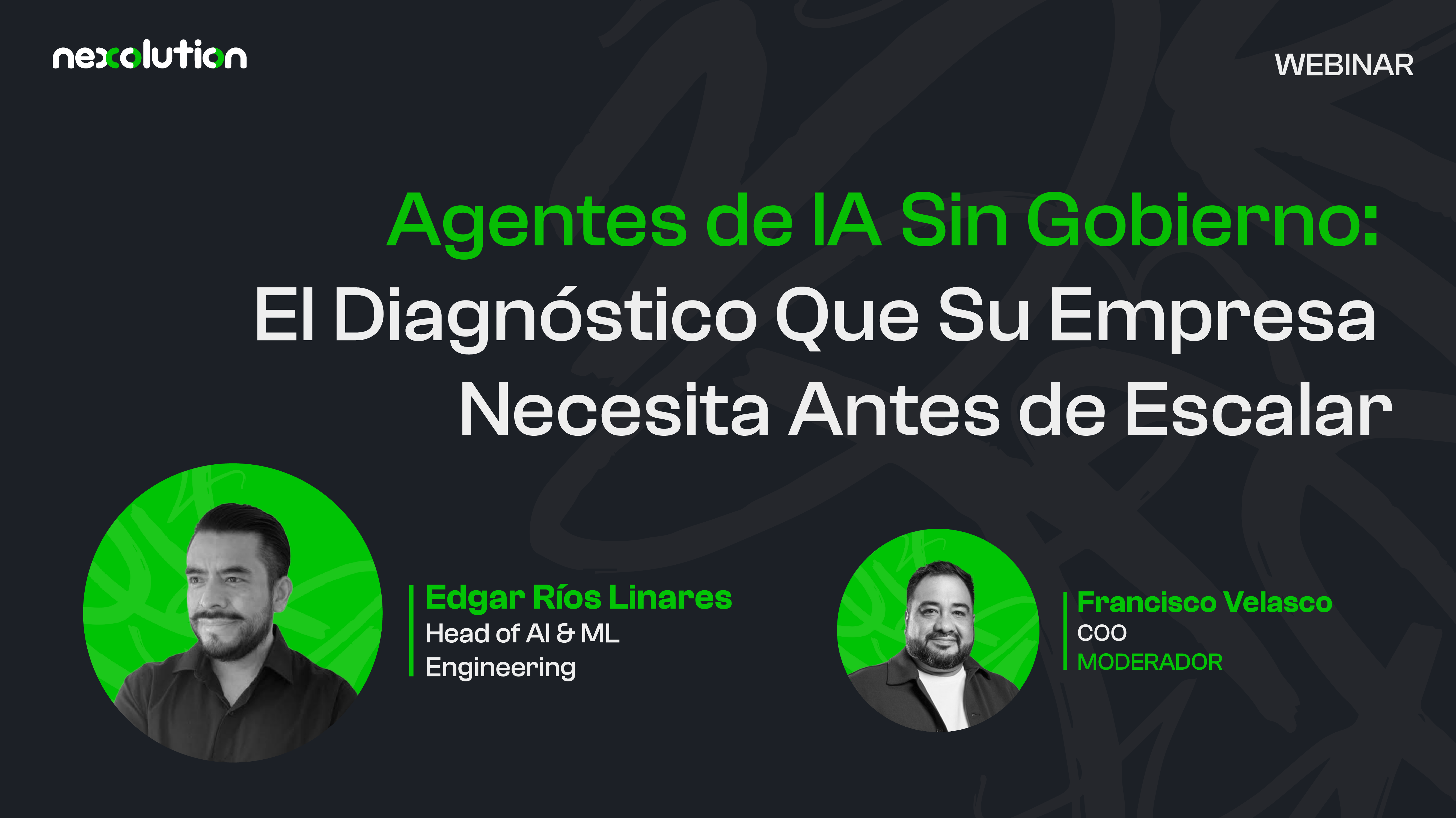 Webinar: Agentes de IA sin gobierno El diagnóstico que tu empresa necesita antes de escalar