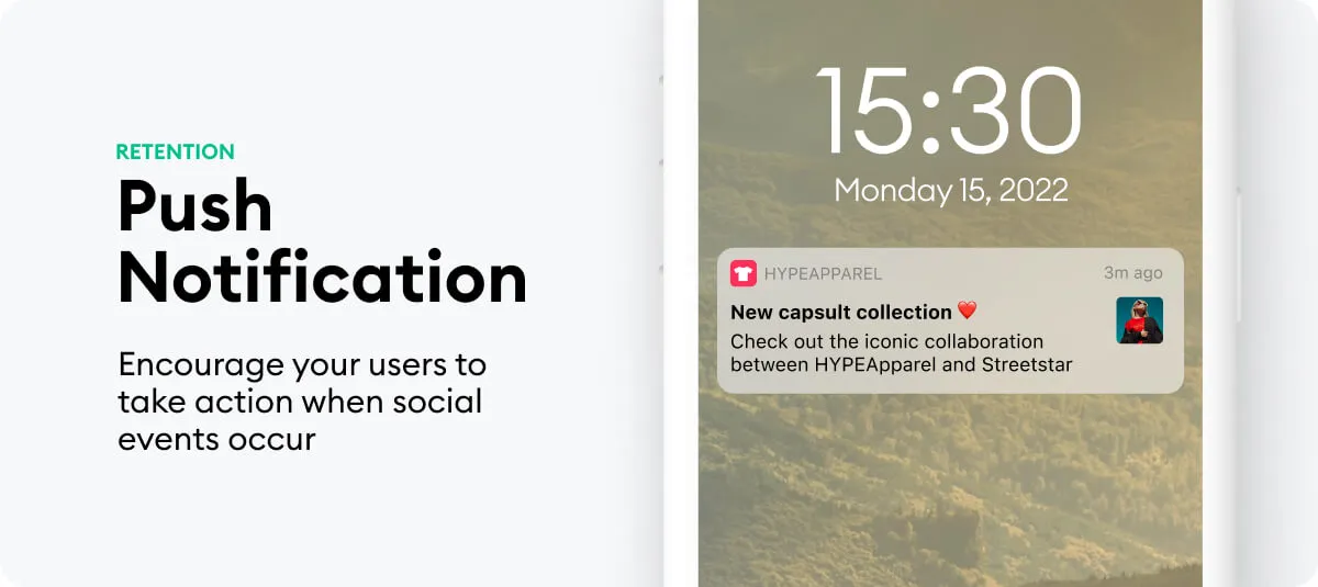 Push notifications encourage your users to take action when social events occur