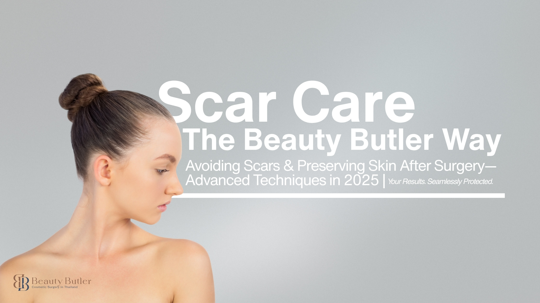 Post-surgery scar care products and gentle skin treatment for flawless recovery in Thailand with Beauty Butler.