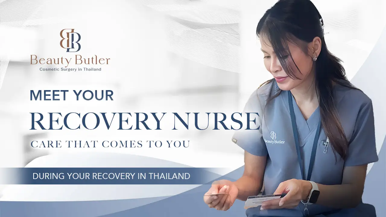 Beauty Butler recovery nurse care after cosmetic surgery in Thailand