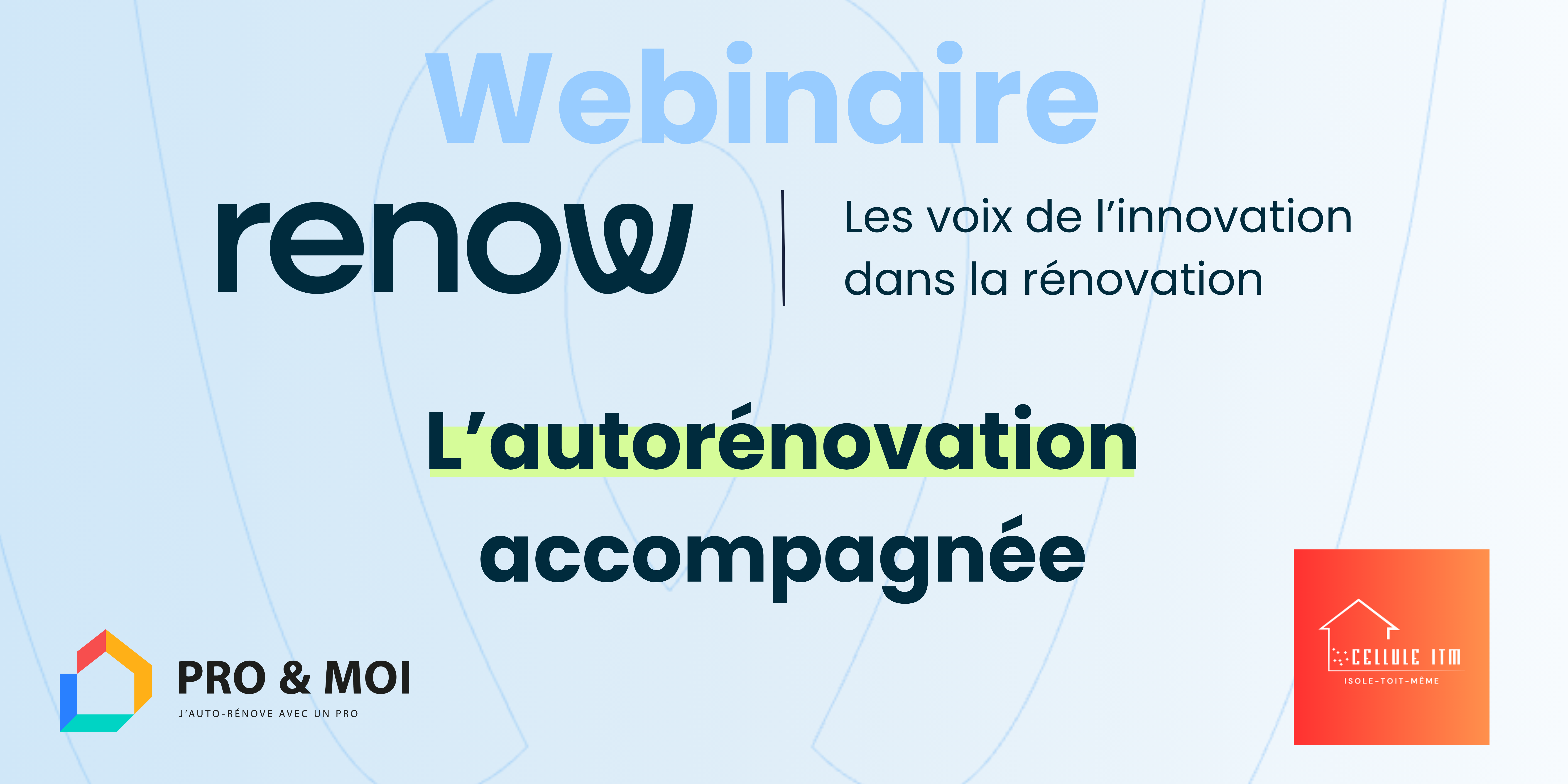Webinaire Renow - L'autorénovation accompagnée
