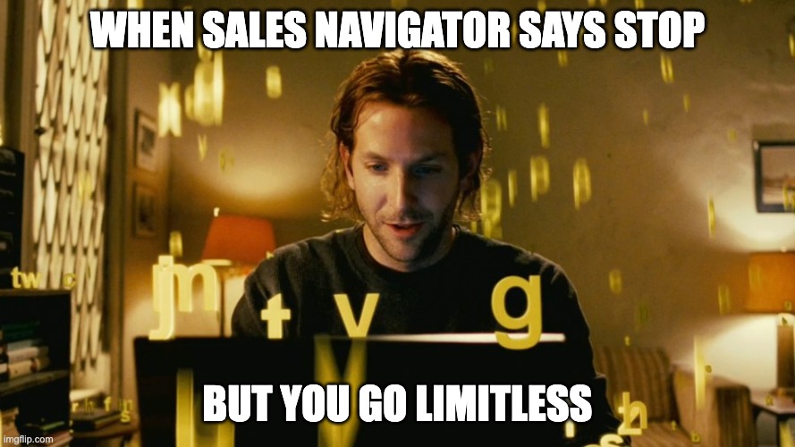 Meme about bypassing LinkedIn Sales Navigator search limits with smart strategies