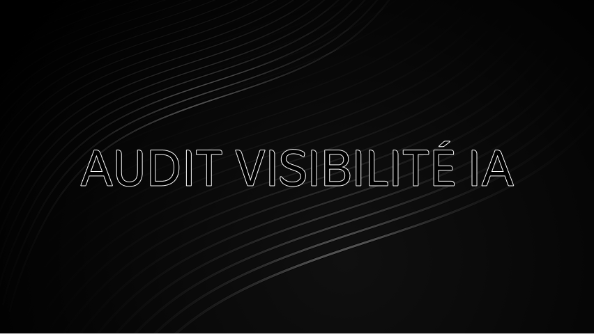 Auditer la visibilité IA d'un site client en 30 minutes