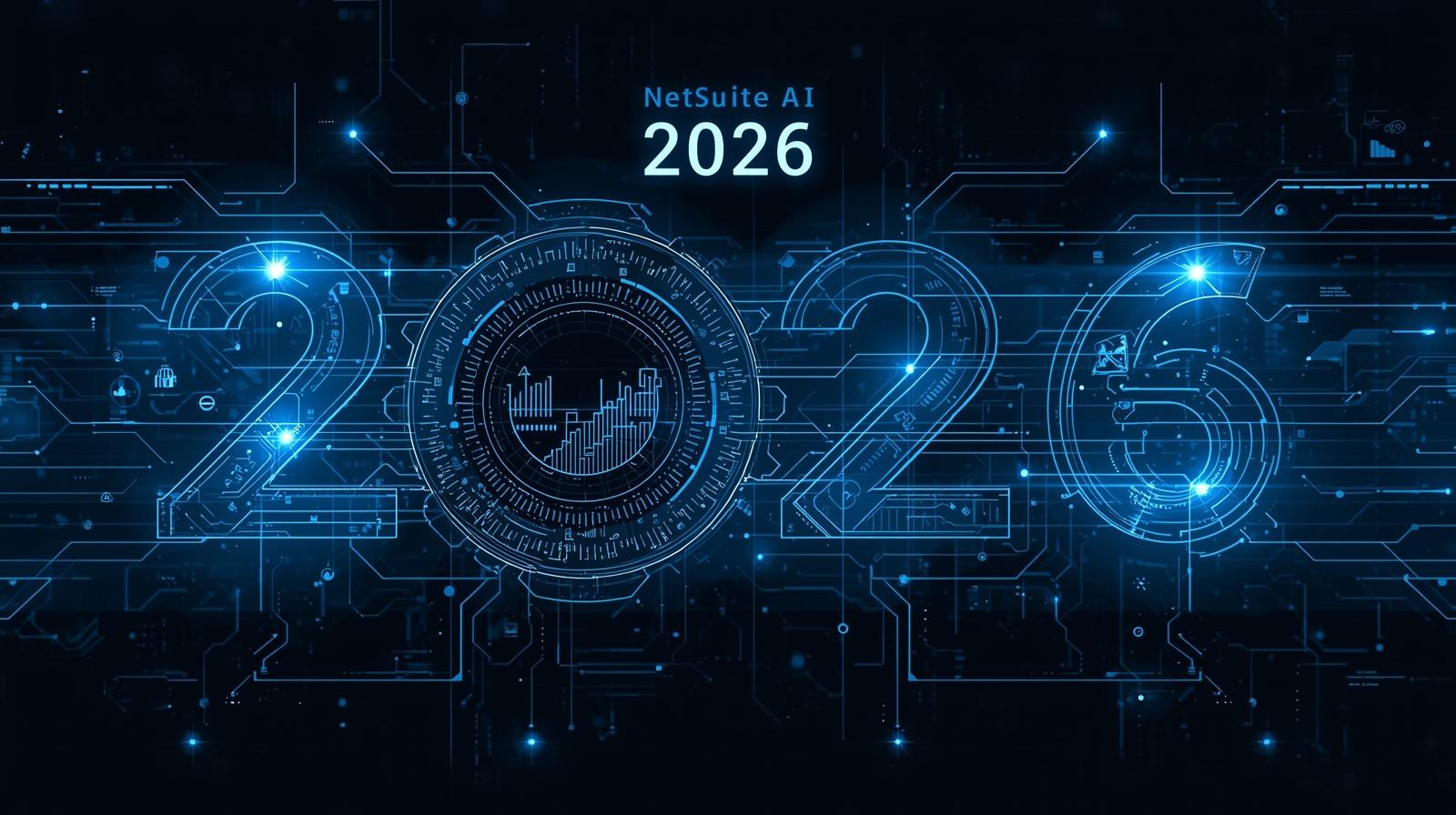 AI in NetSuite: Features, Availability & 2026 Roadmap