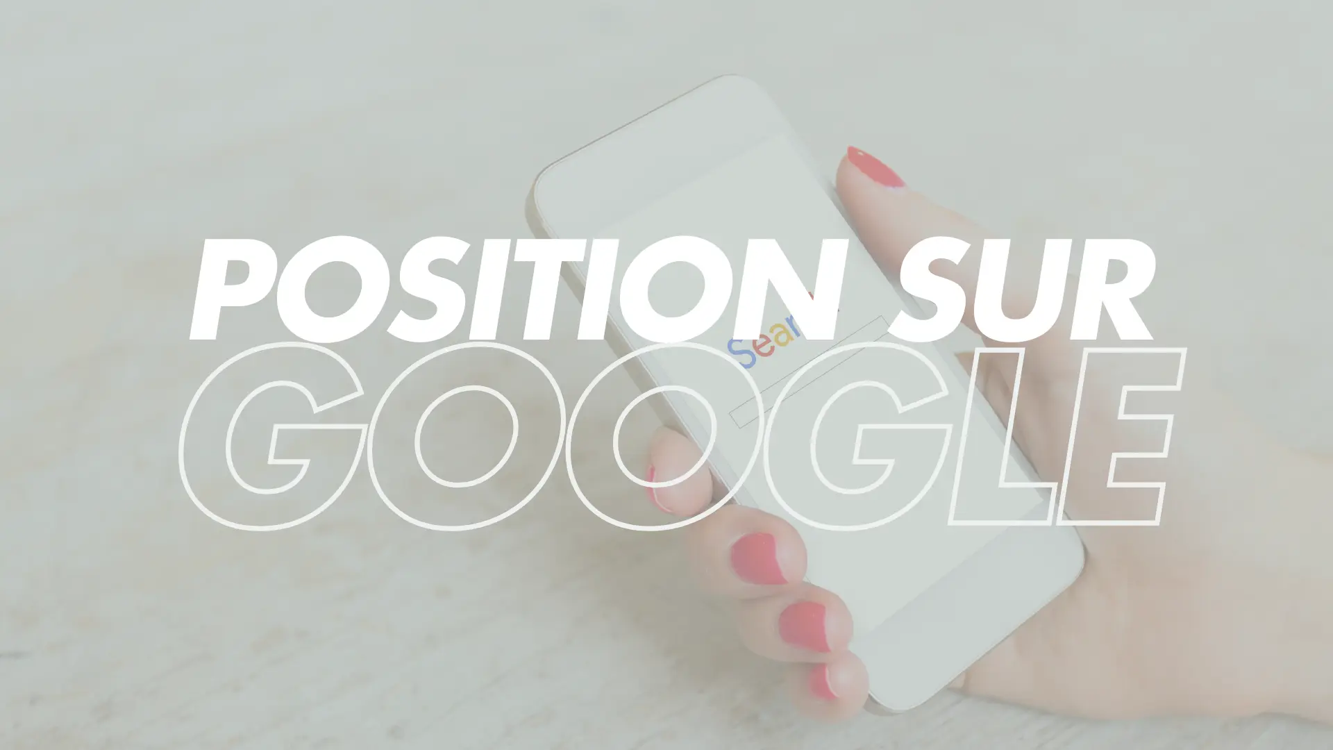 Positionnement Google: Qu’est-ce que c’est, et par où commencer ?