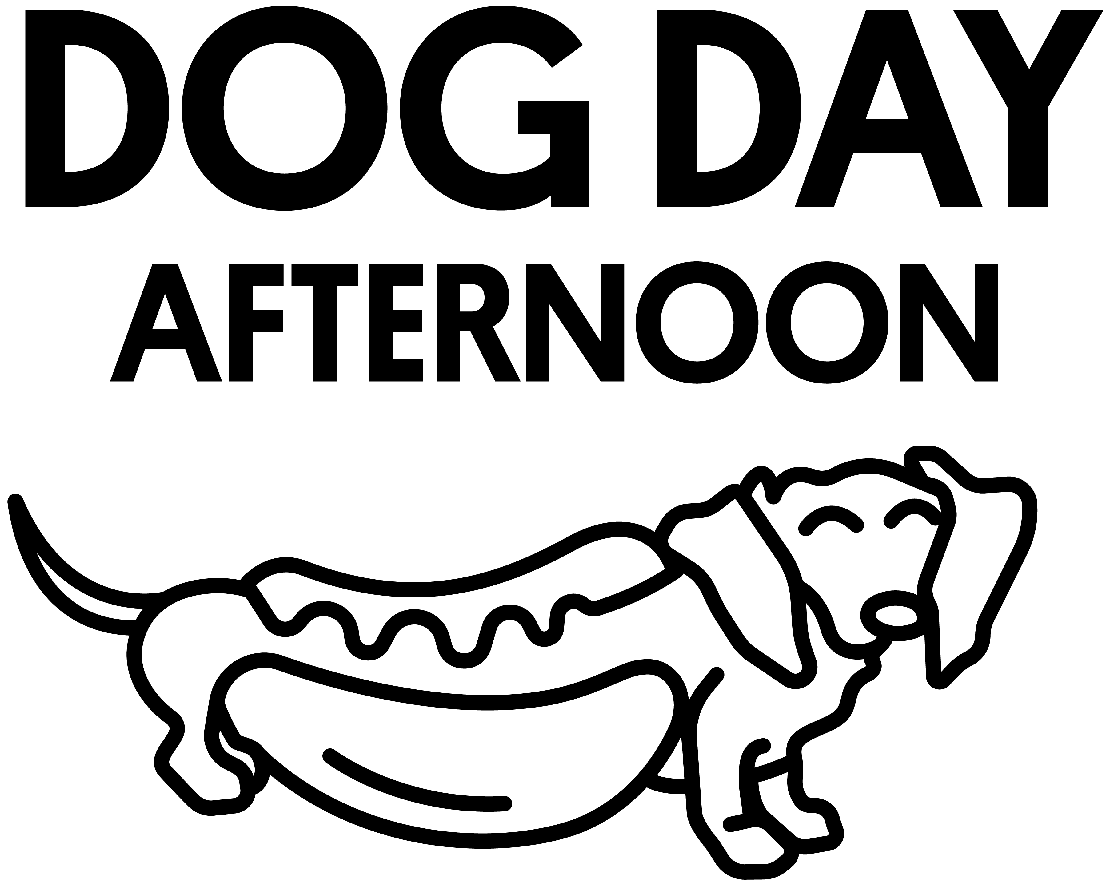 black sans serif all caps text that spells "dog day afternoon" with the words "dog" and "day" above "afternoon". Under the text is a simple black monoline drawing of a weener dog with a hot dog bun around the trunk of his body