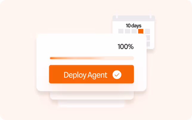 Interface showing a completed progress bar at 100% and an orange button labeled 'Deploy Agent' with a checkmark, with a small calendar indicating 10 days.