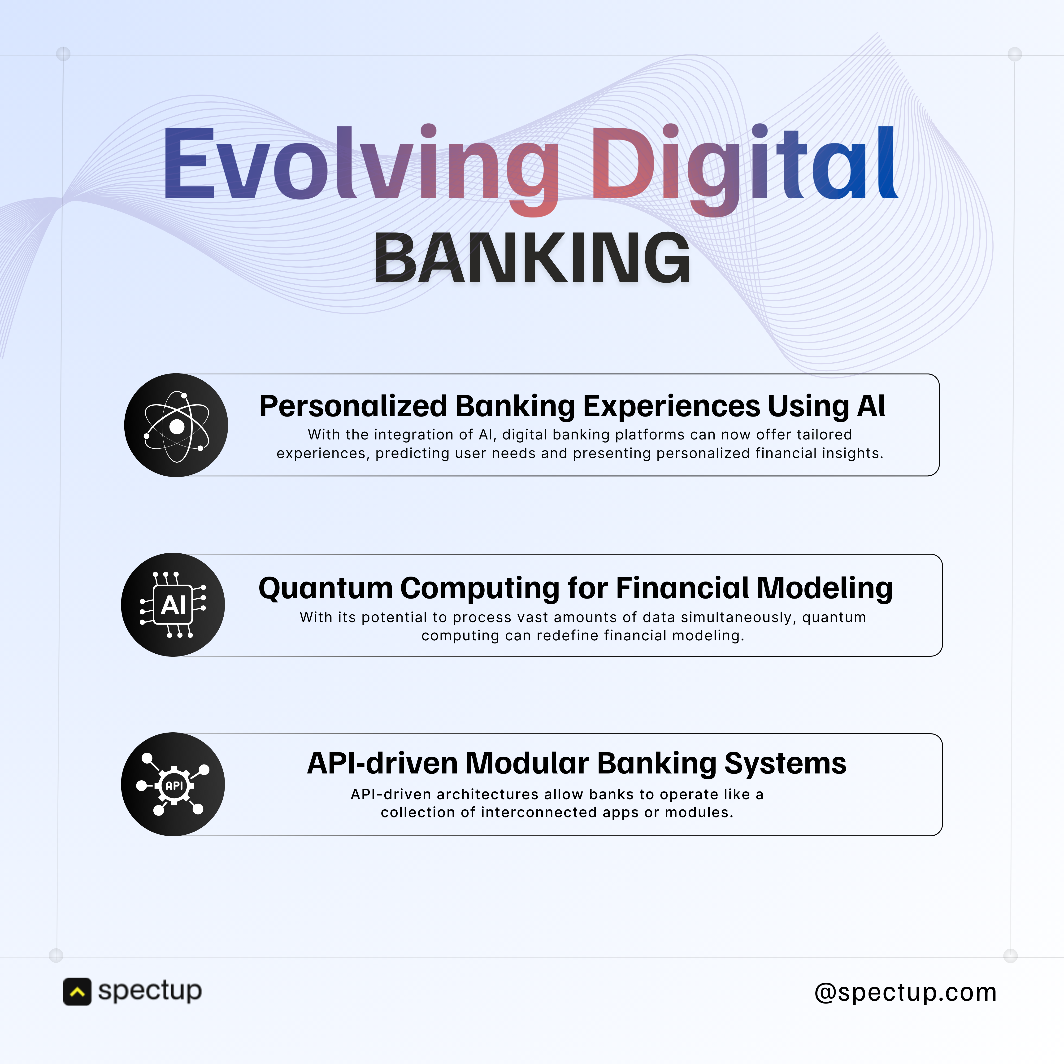 Evolving Digital Banking: Key Trends Transforming Financial Services in 2025 The digital banking landscape is rapidly evolving, driven by cutting-edge technologies reshaping how consumers interact with financial services. In 2025, three major trends are leading this transformation: Personalized Banking Experiences Using AI: Artificial intelligence enables digital banks to predict user needs, delivering highly tailored financial insights that create seamless and intuitive customer journeys. Quantum Computing for Advanced Financial Modeling: With the ability to process vast amounts of data simultaneously, quantum computing is poised to revolutionize financial modeling accuracy and speed. API-Driven Modular Banking Systems: Banks are adopting flexible, API-based architectures that allow them to operate as interconnected ecosystems of apps and services, enhancing agility and innovation. These trends highlight how digital banks are moving beyond traditional services to offer smarter, faster, and more customized solutions. As neobanks and fintech startups compete to capture digitally savvy customers, embracing AI, quantum computing, and modular systems will be crucial for success. Discover how these evolving digital banking technologies can position your fintech startup to thrive in the competitive 2025 market and beyond.