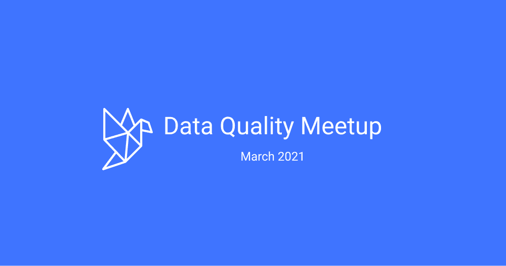 Data Quality Meetup #3