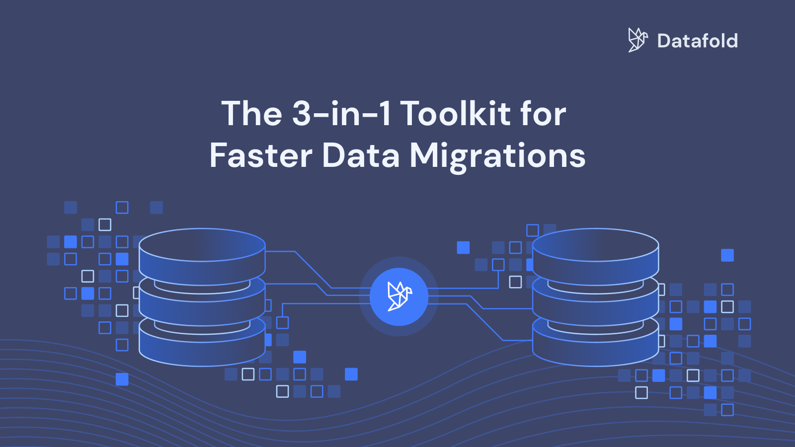 The 3-in-1 toolkit for faster data migrations