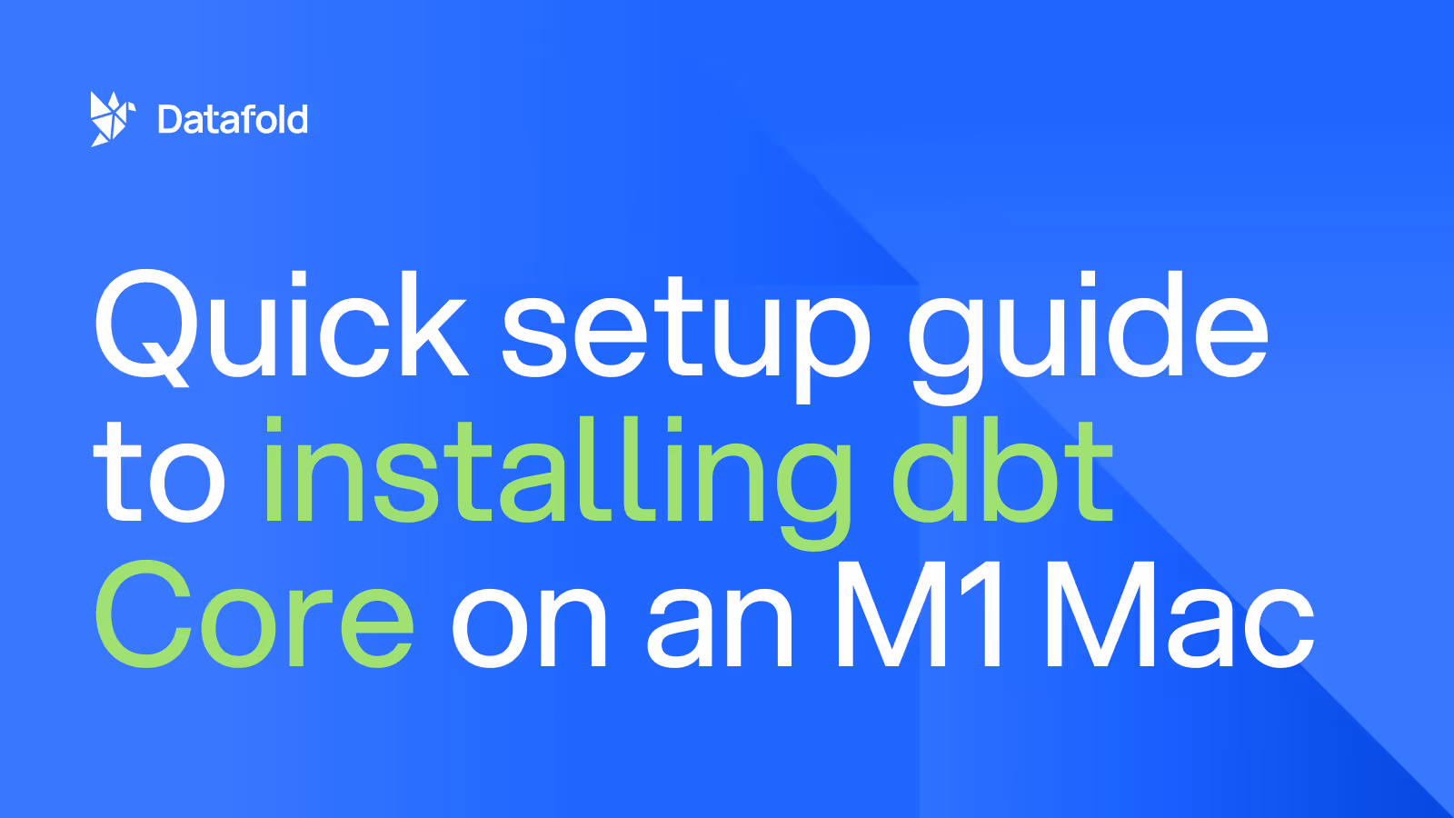 Quick setup guide to installing dbt Core on an M1 Mac