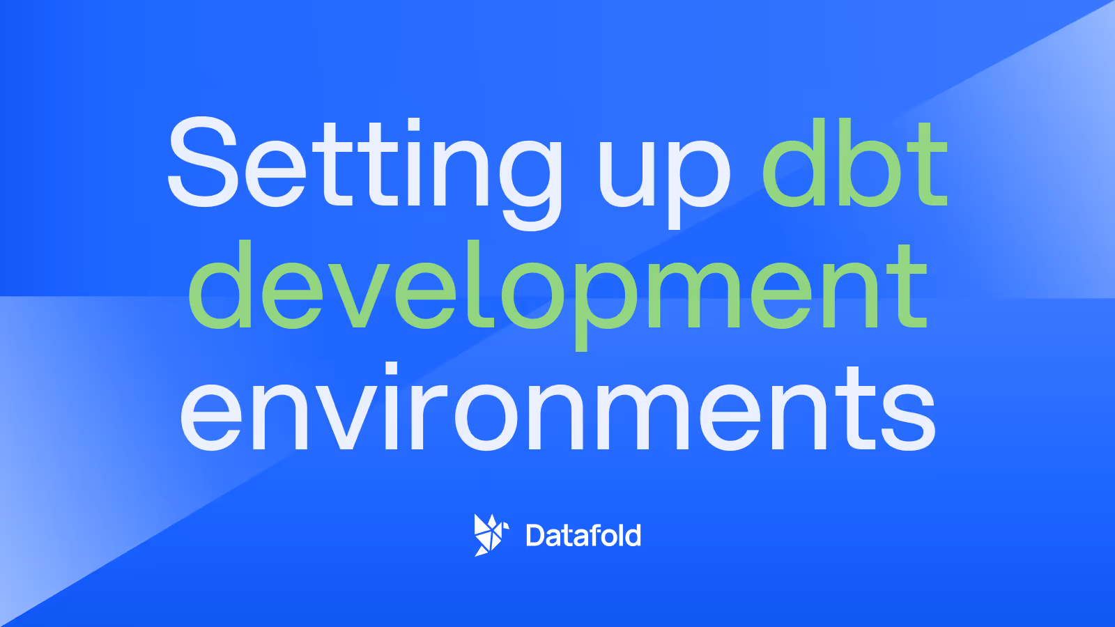 Setting up dbt development environments