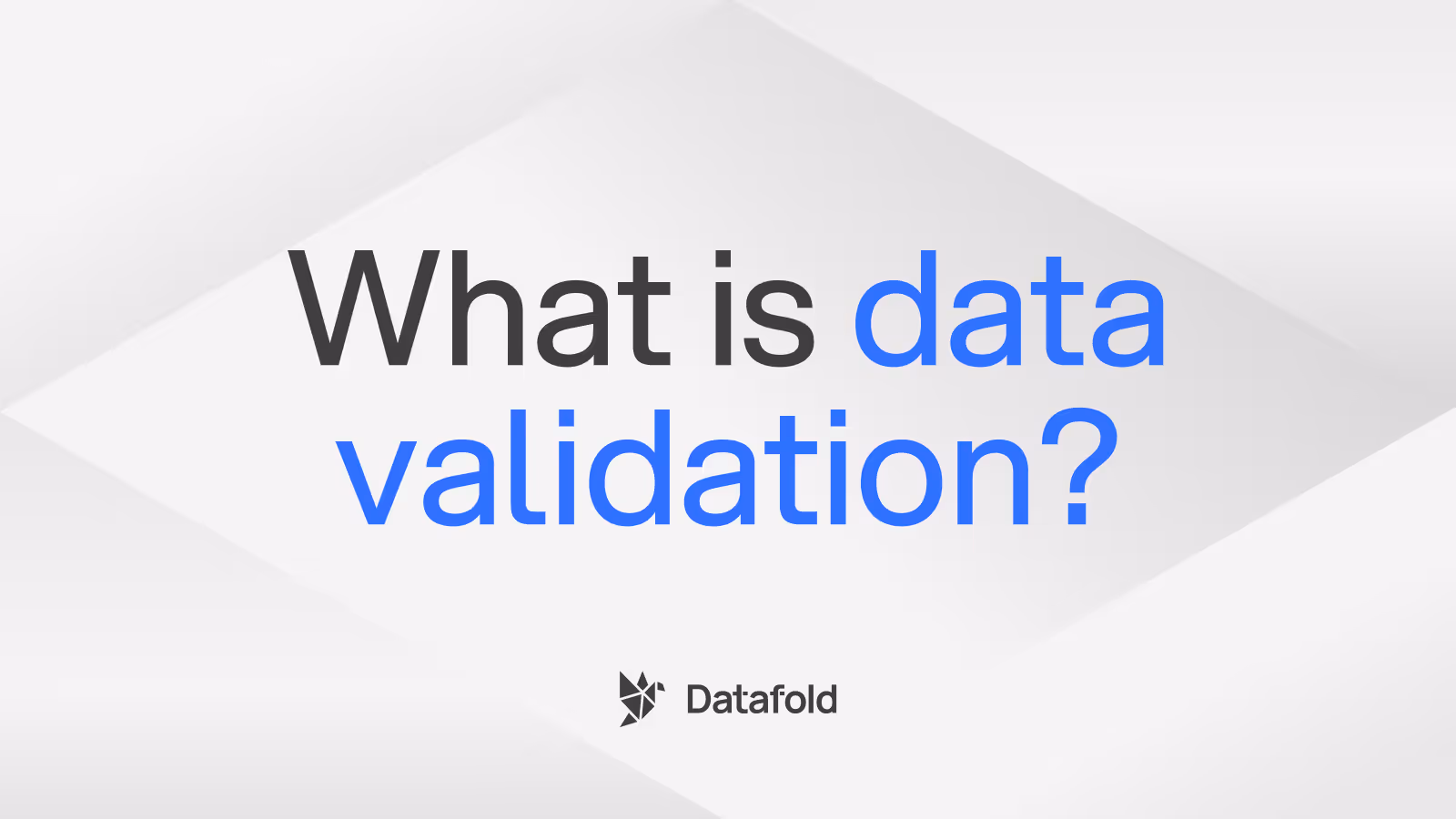 What is data validation?