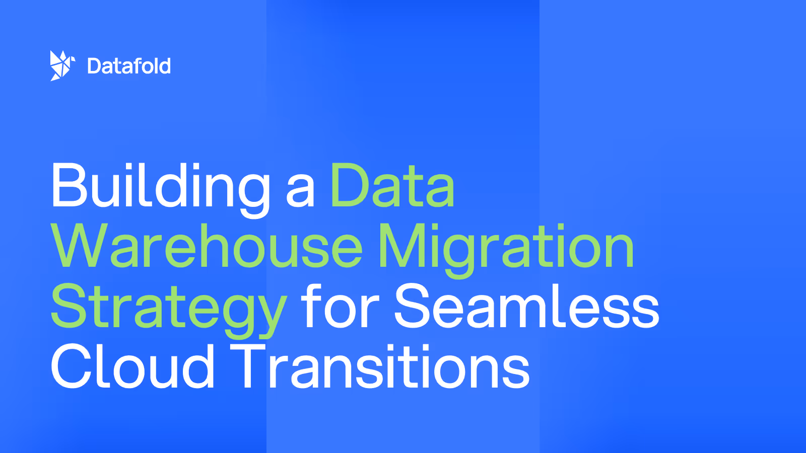 Building a Data Warehouse Migration Strategy for Seamless Cloud Transitions