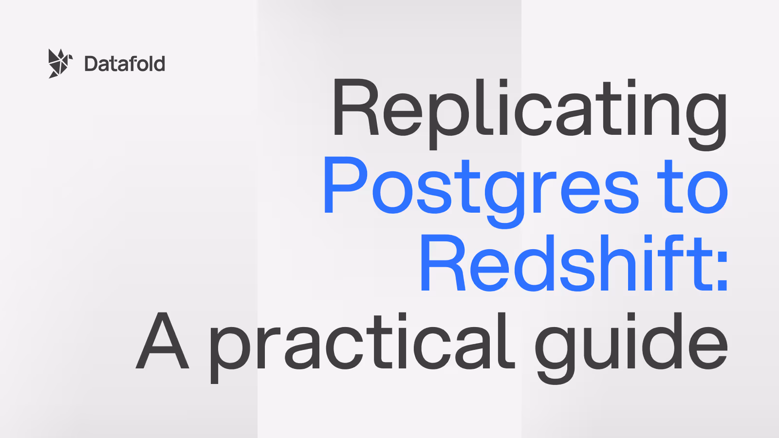 Replicating Postgres to Redshift: A practical guide