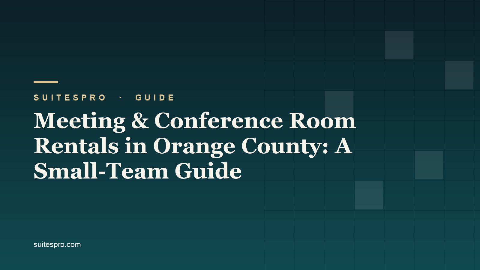Meeting & Conference Room Rentals in Orange County: A Small-Team Guide