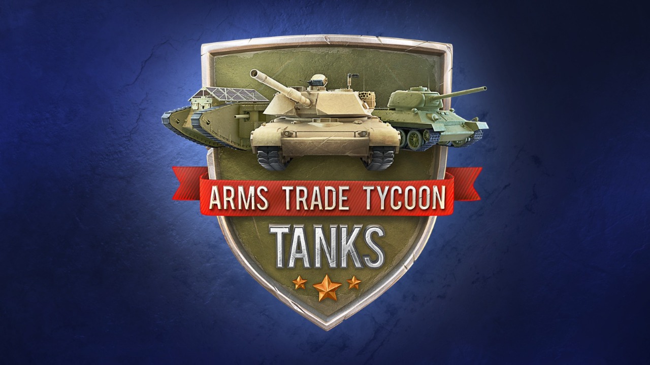 ARMS TRADE TYCOON TANKS