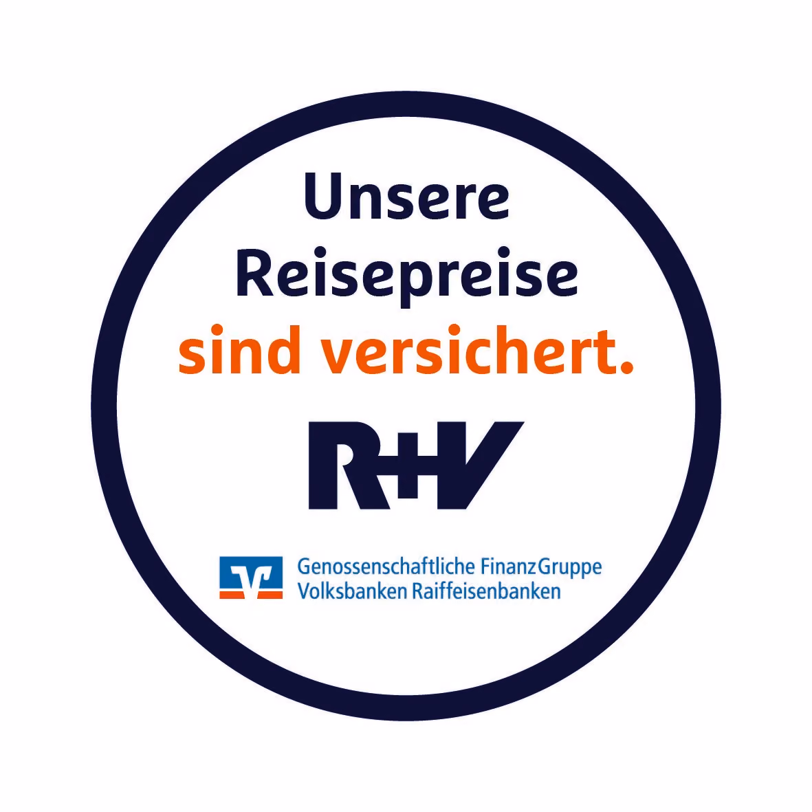 Runder Stempel mit dem Text 'Unsere Reisepreise sind versichert.' darüber das R+V Logo und darunter das Logo der Genossenschaftlichen FinanzGruppe Volksbanken Raiffeisenbanken.