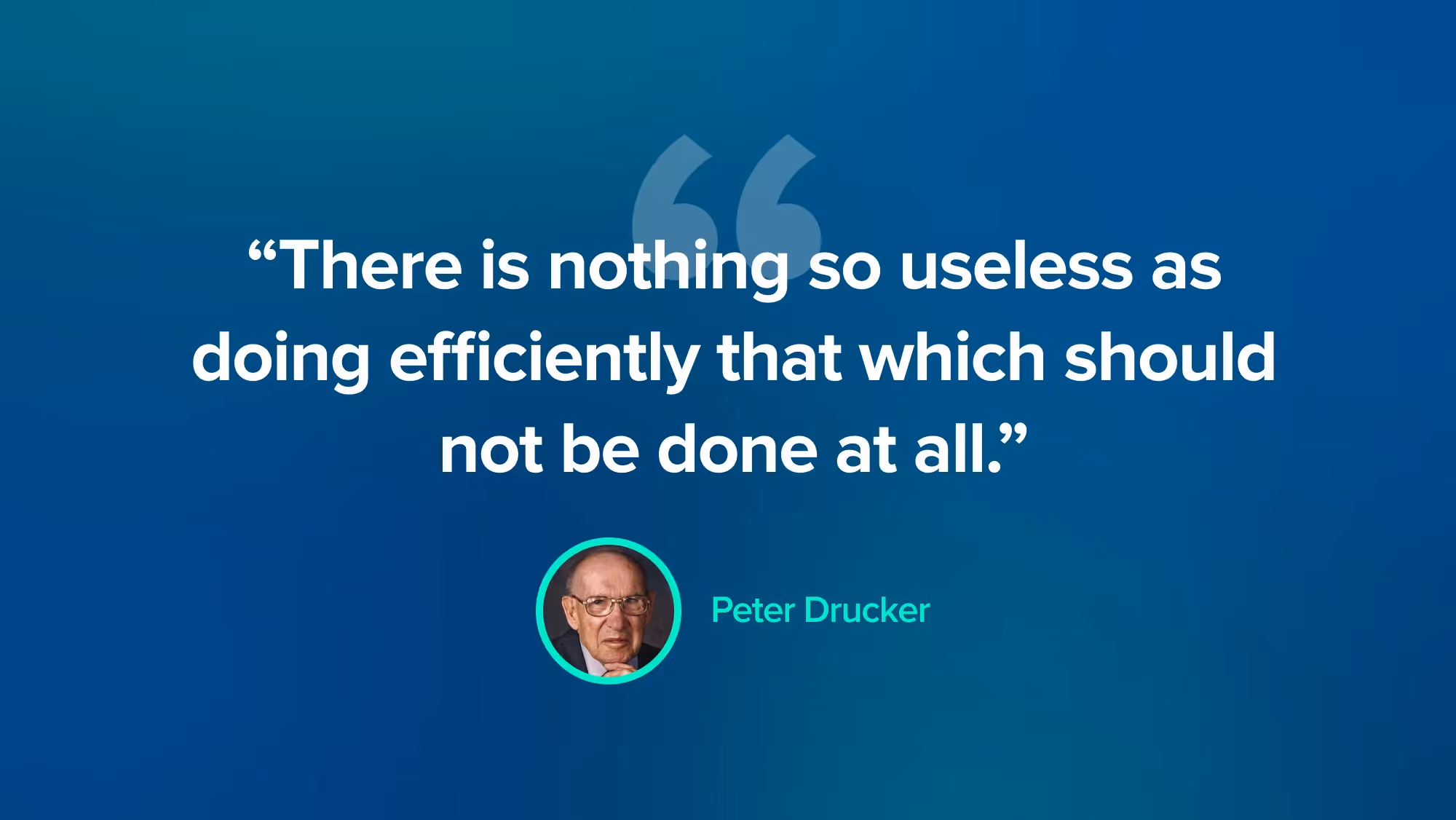 Quote Management Consulting - Peter Drucker