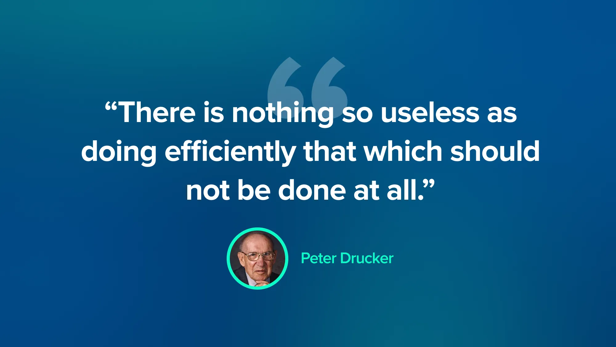 Quote Management Consulting - Peter Drucker