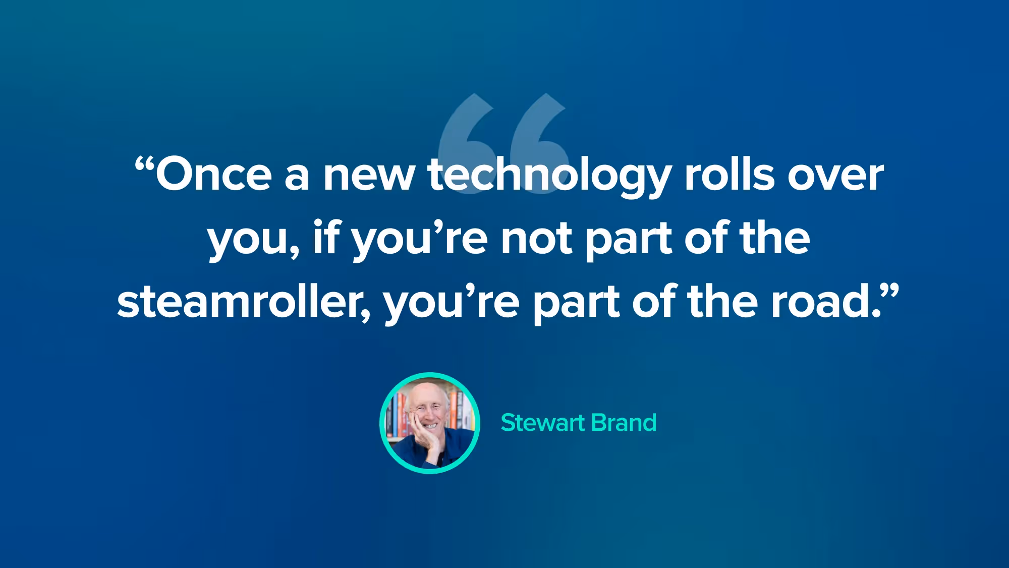 Technology & software quote - Stewart Brand, Silicon Valley