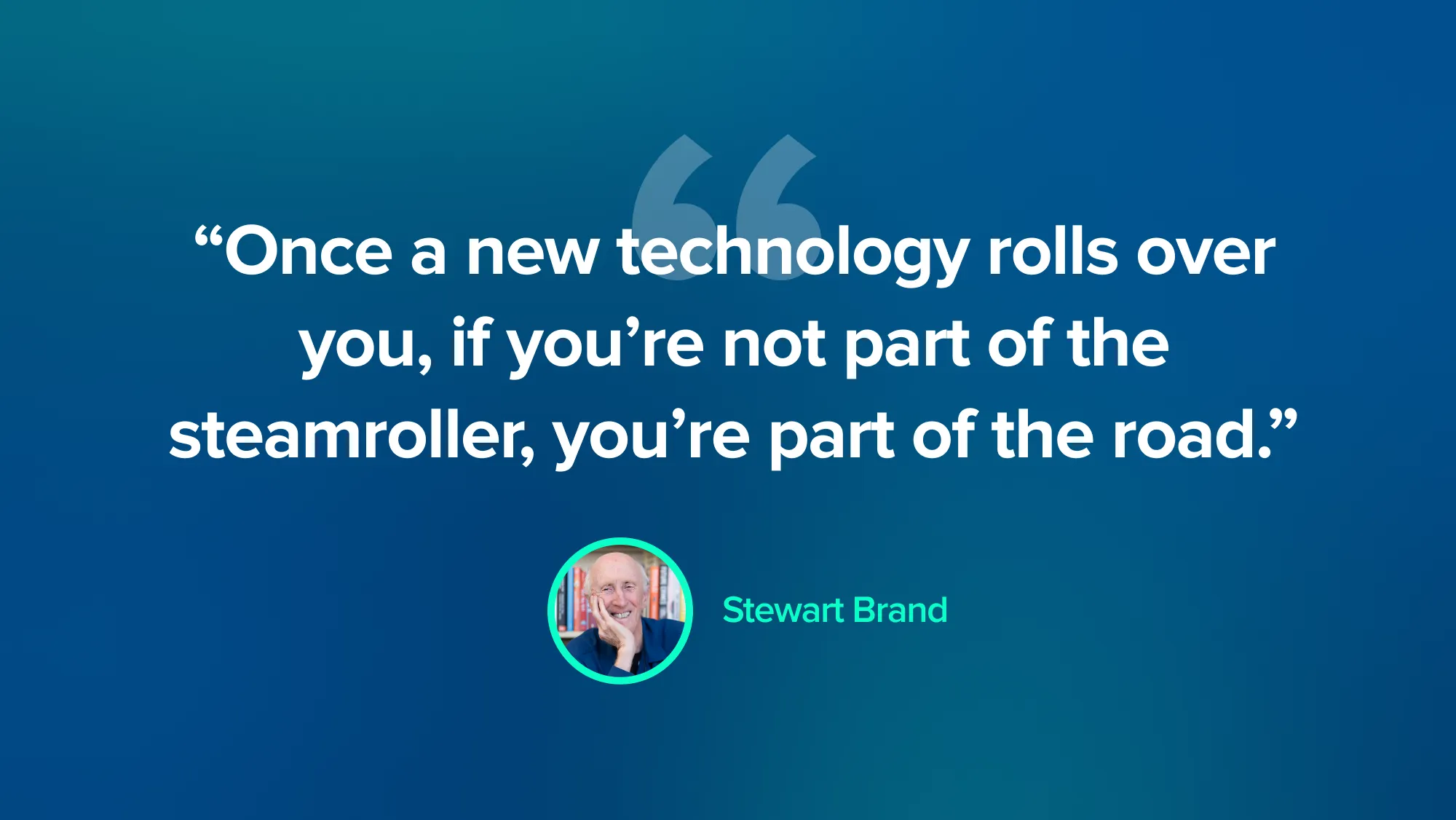 Technology & software quote - Stewart Brand, Silicon Valley
