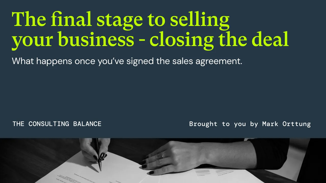 The final stage to selling your business - closing the deal