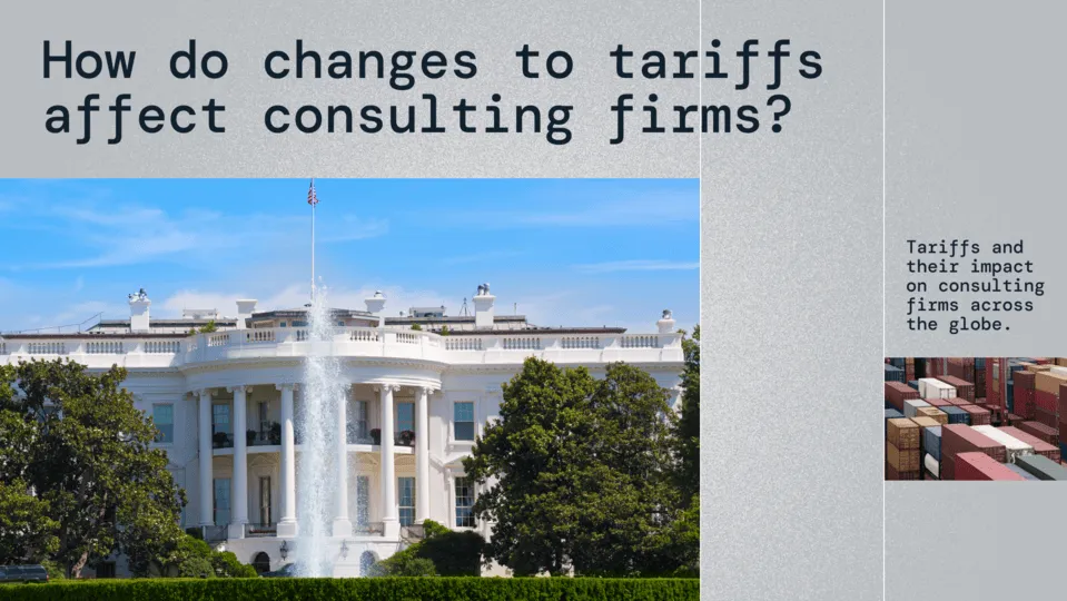 How do changes to tariffs affect consulting firms?