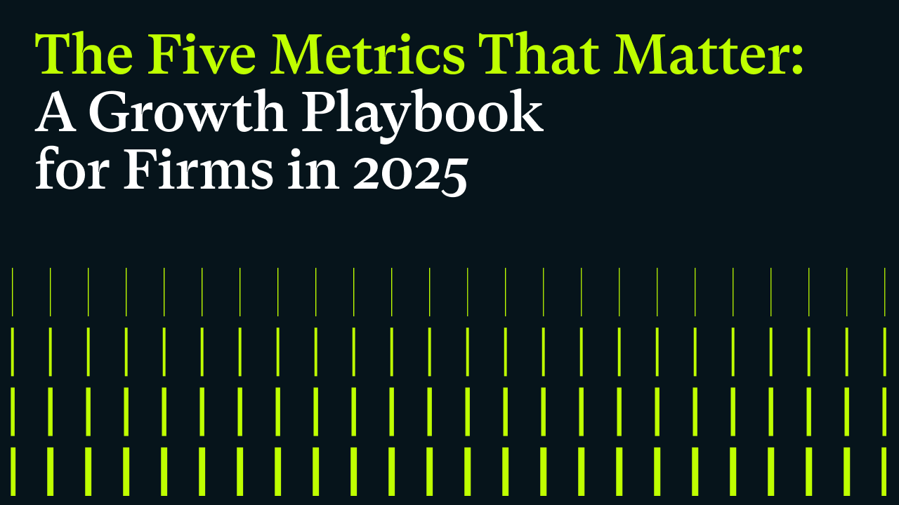 The Five Metrics That Matter: A Growth Playbook for Professional Services Firms in 2025