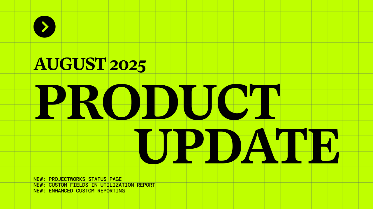 Projectworks Product Update: August 2025
