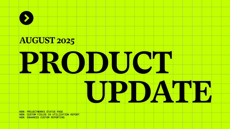 Projectworks Product Update: August 2025