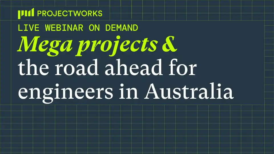 Webinar On Demand: Mega Projects & The Road Ahead for Australia’s Engineers with NGNU & Red Fox Advisory