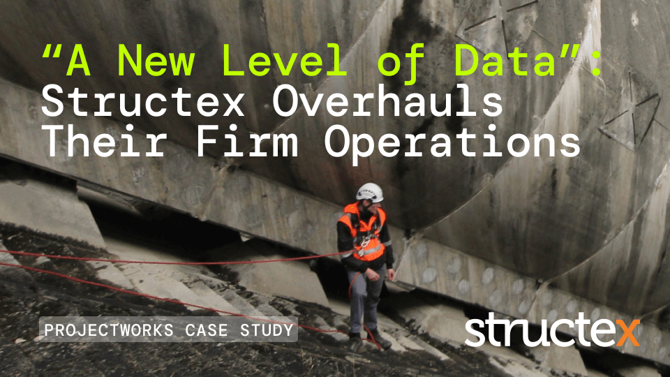“A New Level of Data”: Structex Overhauls Their Firm Operations With Projectworks