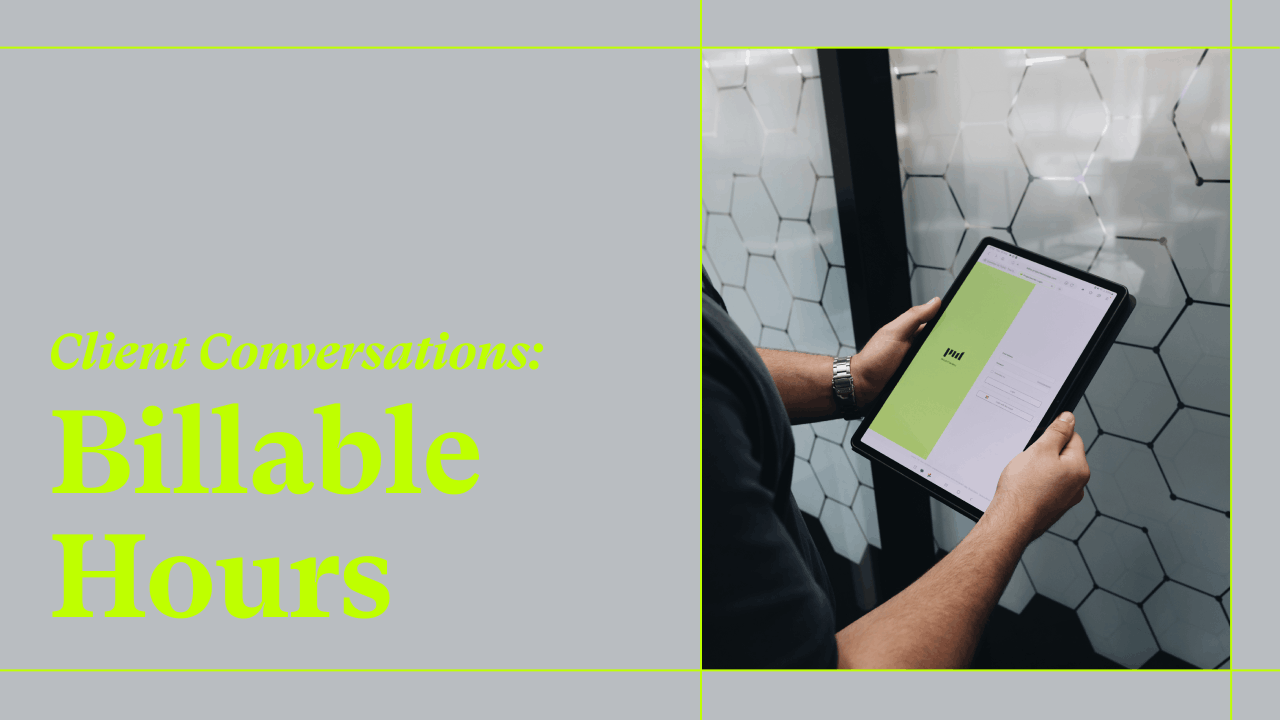 How to Talk to Clients About Billable Hours