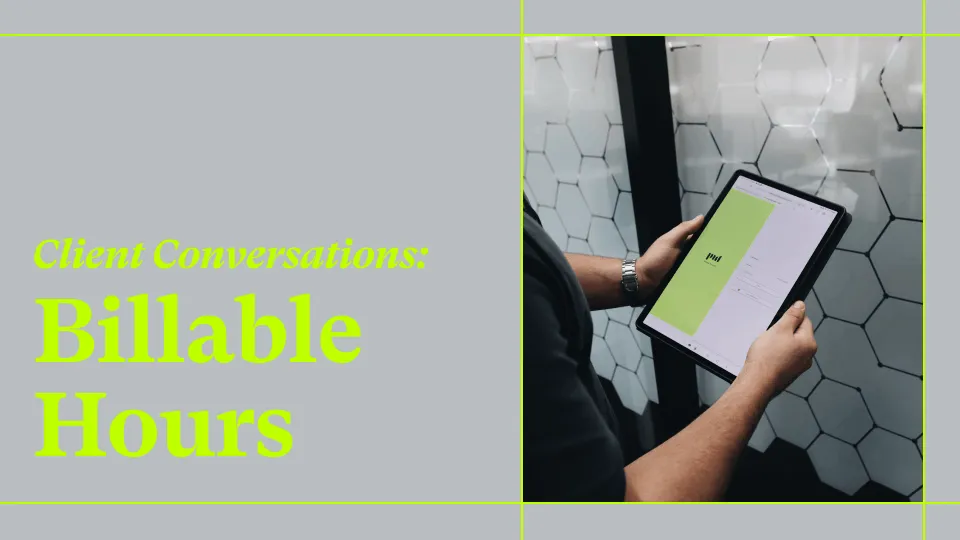 How to Talk to Clients About Billable Hours