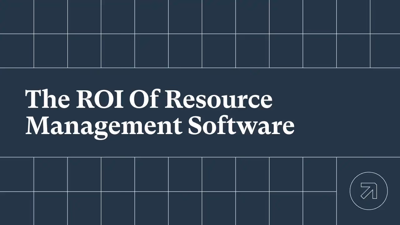 The ROI Of Resource Management Software