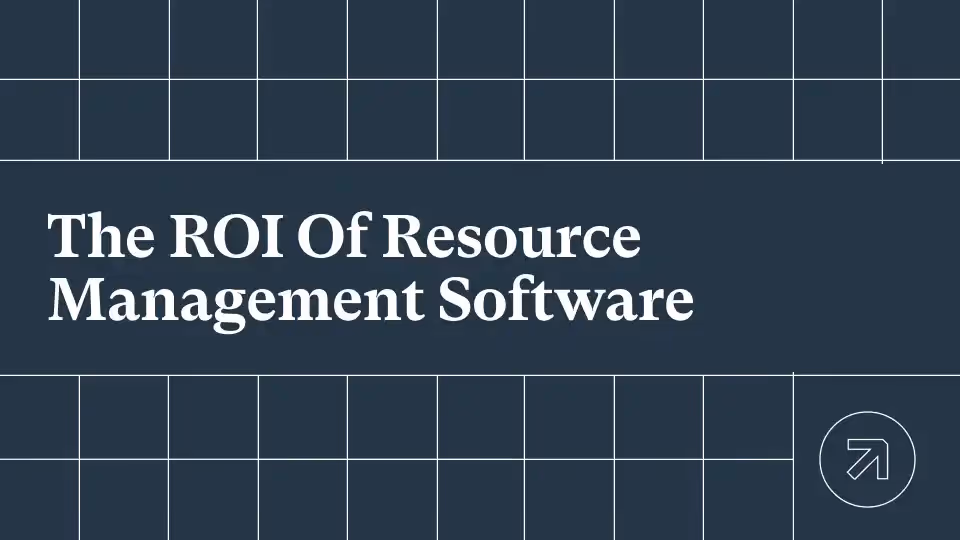 The ROI Of Resource Management Software