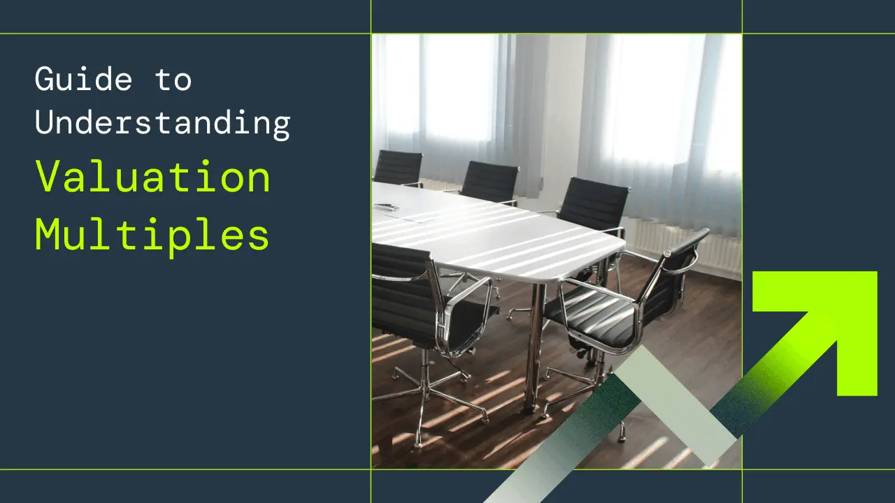 Guide To Understanding Valuation Multiples