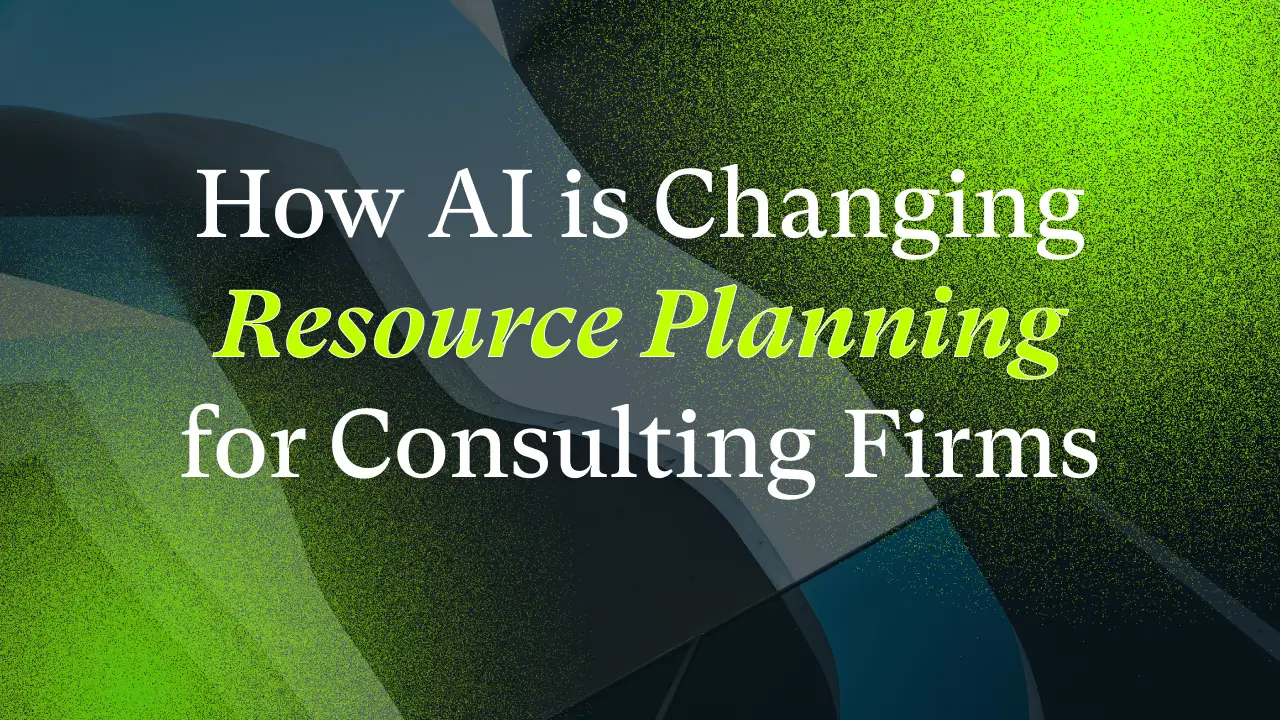 How AI Is Changing Resource Planning for Consulting Firms