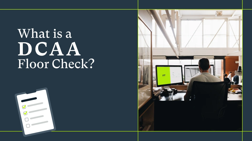 What is a DCAA Floor Check? A Guide for New Government Contractors