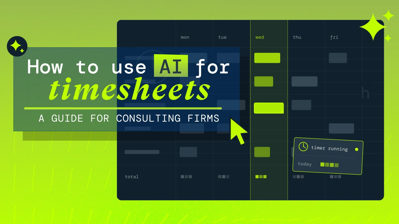 How to Use AI for Timesheets: A Guide for Consulting Firms