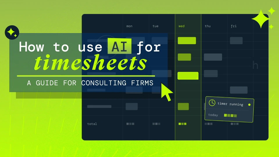 How to Use AI for Timesheets: A Guide for Consulting Firms