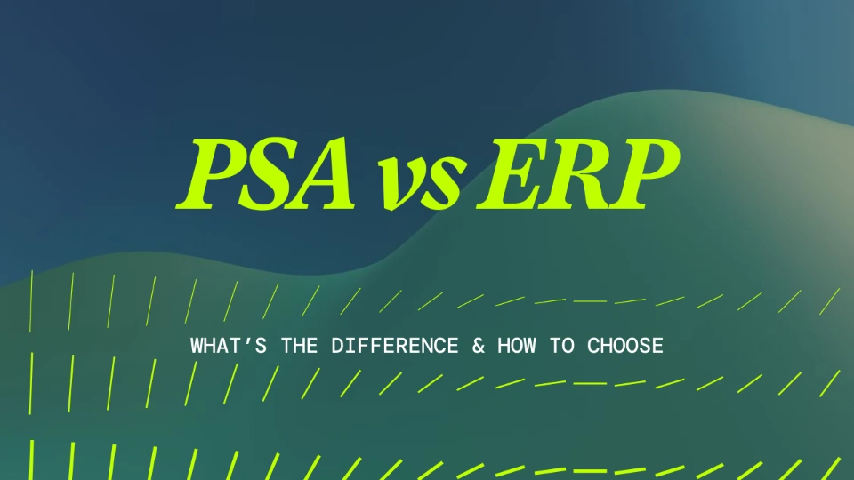 PSA vs ERP: What's the Difference & How to Choose